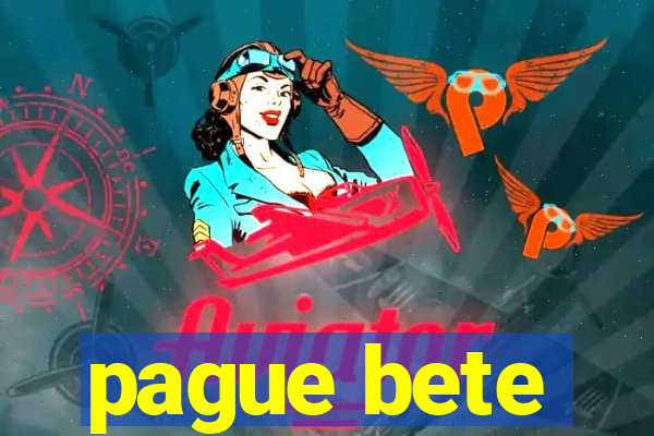 pague bete